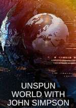 Watch Unspun World with John Simpson Tvmuse