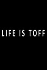 Watch Life Is Toff Tvmuse