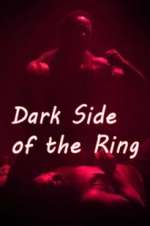 Watch Dark Side of the Ring Tvmuse