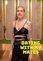 Watch Dating with My Mates Tvmuse