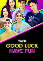 Watch Good Luck Have Fun Tvmuse