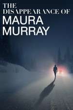 Watch The Disappearance of Maura Murray Tvmuse