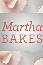 Watch Martha Bakes Tvmuse