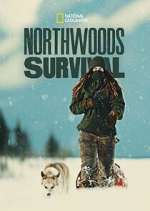 Watch Northwoods Survival Tvmuse