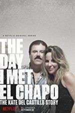 Watch The Day I Met El Chapo Tvmuse