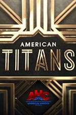 Watch American Titans Tvmuse