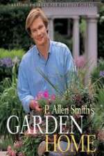 Watch P Allen Smiths Garden Home Tvmuse