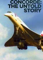Watch Concorde: The Untold Story Tvmuse