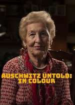 Watch Auschwitz Untold: In Colour Tvmuse