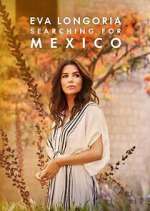 Watch Eva Longoria: Searching for Mexico Tvmuse