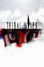 Watch Tribal Wives Tvmuse