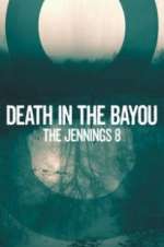 Watch Death in the Bayou: The Jennings 8 Tvmuse