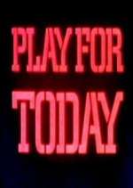Watch Play for Today Tvmuse