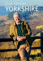 Watch Our Great Yorkshire Life Tvmuse