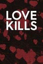 Watch Love Kills Tvmuse