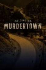 Watch Welcome To Murdertown Tvmuse