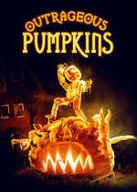 Watch Outrageous Pumpkins Tvmuse