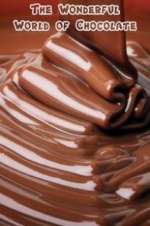 Watch The Wonderful World of Chocolate Tvmuse