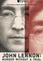 Watch John Lennon: Murder Without a Trial Tvmuse