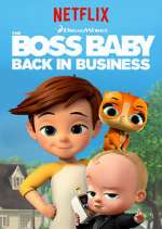 Watch The Boss Baby: Back in Business Tvmuse