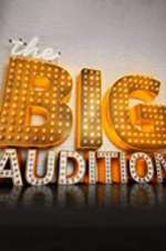 Watch The Big Audition Tvmuse