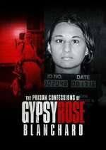 Watch The Prison Confessions of Gypsy Rose Blanchard Tvmuse