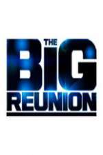 Watch The Big Reunion Tvmuse