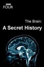 Watch The Brain: A Secret History Tvmuse