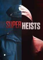 Watch Super Heists Tvmuse