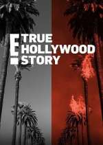 Watch E! True Hollywood Story Tvmuse