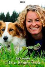 Watch Kate Humble: Off the Beaten Track Tvmuse