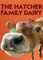 Watch The Hatcher Family Dairy Tvmuse