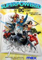 Watch Superpowered: The DC Story Tvmuse
