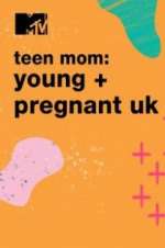 Watch Teen Mom: Young & Pregnant UK Tvmuse