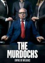 Watch The Murdochs: Empire of Influence Tvmuse