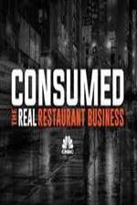 Watch Consumed The Real Restaurant Business Tvmuse