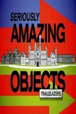 Watch Seriously Amazing Objects Tvmuse