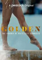 Watch Golden: The Journey of USA's Elite Gymnasts Tvmuse