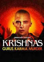 Watch Krishnas: Gurus. Karma. Murder. Tvmuse
