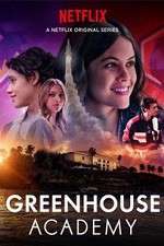 Watch Greenhouse Academy Tvmuse