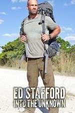 Watch Ed Stafford Into the Unknown Tvmuse