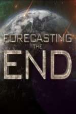 Watch Forecasting the End Tvmuse