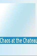 Watch Chaos at the Chateau Tvmuse