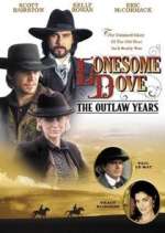 Watch Lonesome Dove: The Outlaw Years Tvmuse