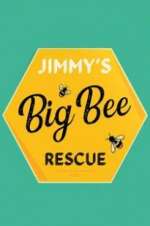 Watch Jimmy\'s Big Bee Rescue Tvmuse