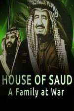Watch House of Saud: A Family at War Tvmuse