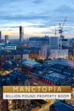 Watch Manctopia: Billion Pound Property Boom Tvmuse