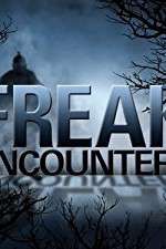 Watch Freak Encounters Tvmuse