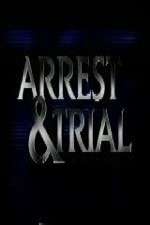 Watch Arrest & Trial Tvmuse