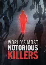 Watch World\'s Most Notorious Killers Tvmuse